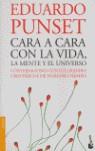 CARA A CARA CON LA VIDA LA MENTE Y EL UNIVERSO | 9788423338009 | PUNSET, EDUARDO