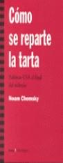 COMO SE REPARTE LA TARTA | 9788474263022 | CHOMSKY, NOAM