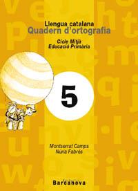 ESPIADIMONIS QUADERN ORTOGRAFIA 5 | 9788448908799 | CAMPS, MONTSERRAT