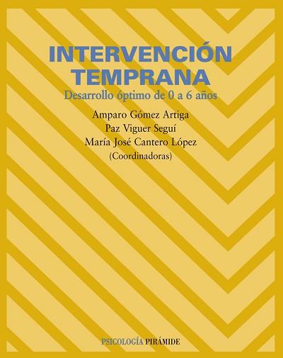 INTERVENCION TEMPRANA DESARROLLO OPTIMO DE 0 A 6 AÑOS | 9788436818062 | GOMEZ, A./ VIGUER, P./ CANTERO, M.J.