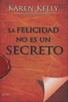 FELICIDAD NO ES UN SECRETO LA | 9788408079613 | KELLY, KAREN