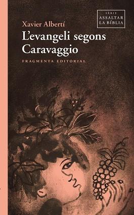 EVANGELI SEGONS CARAVAGGIO | 9791387548100 | ALBERTÍ, XAVIER