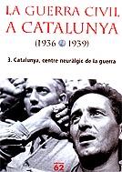 GUERRA CIVIL A CATALUNYA LA 1936-1939 III | 9788429754162