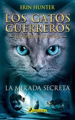 MIRADA SECRETA (LOS GATOS GUERREROS | EL PODER DE LOS TRES 1) | 9788498388213 | HUNTER, ERIN