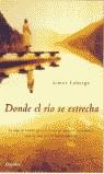 DONDE EL RIO SE ESTRECHA (RUSTEGA) | 9788425338274 | LABERGE, AIMEE