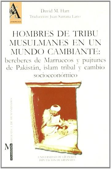 HOMBRES DE TRIBU MUSULMANES EN UN MUNDO CAMBIANTE | 9788433828286 | HART, DAVID M.; TRADUCCION JUAN SANTANA LARIO