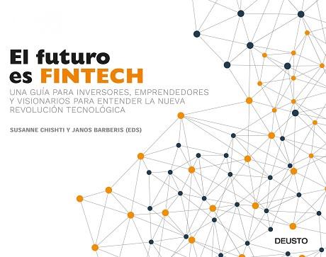 EL FUTURO ES FINTECH | 9788423426560 | CHISHTI, SUSANNE / BARBERIS, JANOS