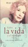 SOBRE LA VIDA Y EL ESCENARIO | 9788427026636 | CARRILLO, MARY