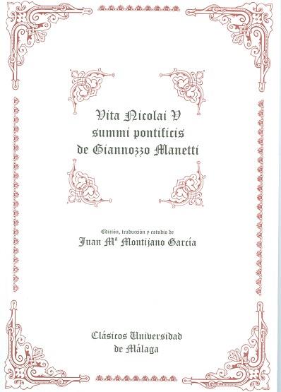 VITA NICOLAI Y SUMMI PONTIFICIS DE GIANNOZZO MANET | 9788474962857 | MONTIJANO GARCIA, JUAN M.