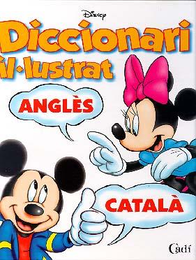 DICCIONARI IL.LUSTRAT DISNEY ANGLES-CATALA | 9788447408825 | DISNEY