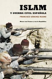 ISLAM Y GUERRA CIVIL ESPAÑOLA | 9788497342063 | FRANCISCO SANCHEZ RUANO