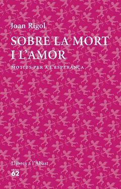 SOBRE LA MORT I L´AMOR | 9788429773316 | JOAN RIGOL ROIG