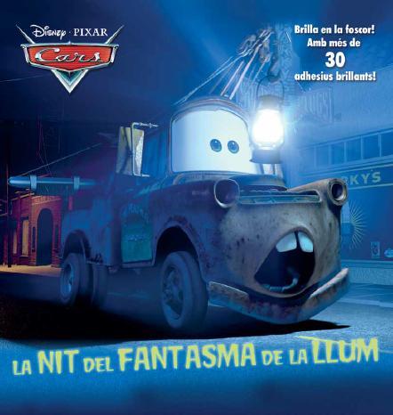 CARS. LA NIT DEL FANTASMA DE LA LLUM | 9788490572771 | DIVERSOS AUTORS