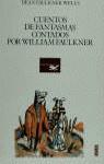 CUENTOS DE FANTASMAS CONTADOS POR WILLIAM FAULKNER | 9788423324569 | FAULKNER WELLS, DEAN