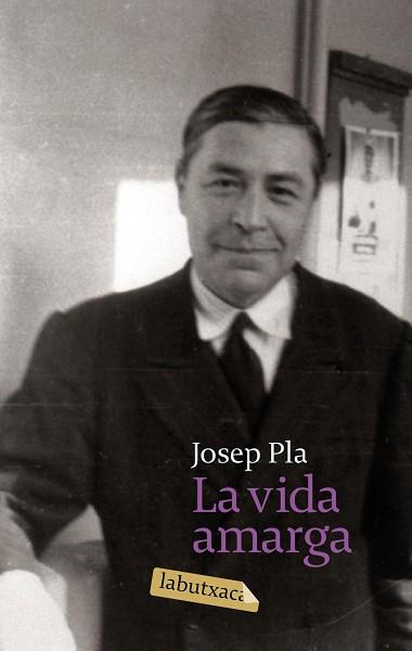 VIDA AMARGA LA | 9788496863842 | PLA, JOSEP