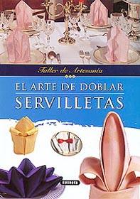 ARTE DE DOBLAR SERVILLETAS, EL (TALLER DE ARTESANIA) | 9788430597260 | VARIS