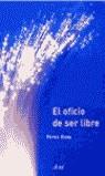 OFICIO DE SER LIBRE, EL | 9788434412385 | BIERI, PETER