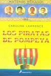 PIRATAS DE POMPEYA, LOS (MISTERIOS ROMANOS) | 9788478887989 | LAWRENCE, CAROLINE