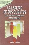 LEALTAD DE SUS CLIENTES,LA | 9788479781859 | MARKETING PUBLISHING