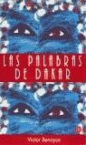 PALABRAS DE DAKAR, LAS (BUTXACA) | 9788466306188 | BENEYAS, VICTOR