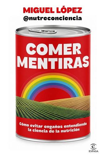 COMER MENTIRAS | 9788467083095 | @NUTRECONCIENCIA, MIGUEL LÓPEZ
