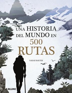 HISTORIA DEL MUNDO EN 500 RUTAS | 9788417492076 | BAXTER, SARAH