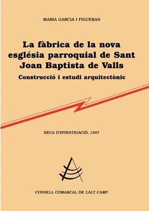 FABRICA DE LA NOVA ESGLESIA PARROQUIAL DE S.JOAN BAPTISTA VA | 9788479358334 | GARCIA I FIGUERAS, MARIA