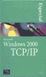 MICROSOFT WINDOWS 2000 TCP/IP EDICION ESPECIAL | 9788420529479 | SIYAN, KARANJIT