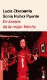 EN BRAZOS DE LA MUJER FETICHE (BOOKET) | 9788423334599 | ETXEBARRIA, LUCIA / NUÑEZ PUENTE, SONIA