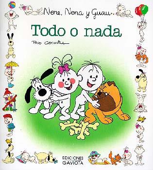 TODO O NADA.NENE,NENA Y GUAU | 9788439289395 | CAPDEVILA BLANCO, FRANCISCO