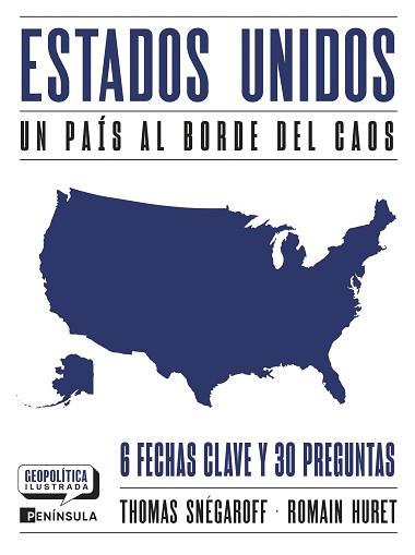 ESTADOS UNIDOS. UN PAÍS AL BORDE DEL CAOS | 9788411004169 | SNÉGAROFF, THOMAS / HURET, ROMAIN