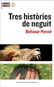 TRES HISTORIES DE NEGUIT | 9788497663649 | PORCEL, BALTASAR