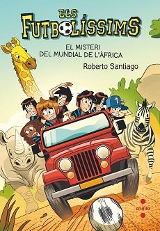 FUTBOLÍSSIMS 22: EL MISTERI DEL MUNDIAL DE L'ÀFRICA | 9788466150705 | SANTIAGO, ROBERTO