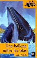 BALLENA ENTRE LAS OLAS UNA (ARCA 15) | 9788434873667 | DANIELS, LUCY