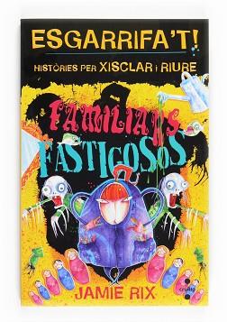 ESGARRIFA'T: FAMILIARS FASTIGOSOS | 9788466123686 | RIX, JAMIE