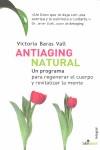 ANTIAGING NATURAL | 9788498671636 | BARAS VALL, VICTORIA