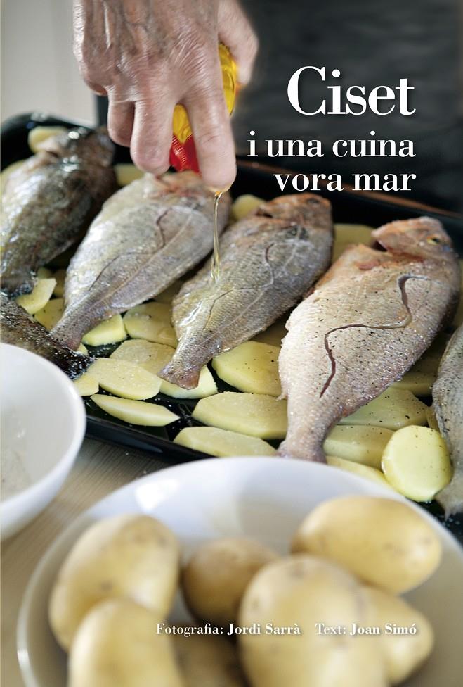 CISET I UNA CUINA VORA MAR | 9788499752167 | SIMÓ, JOAN/SARRÀ, JORDI
