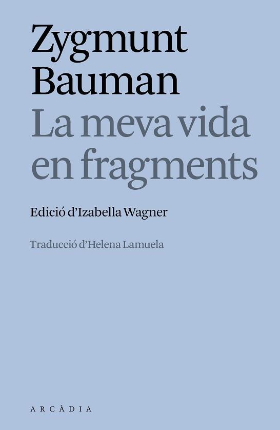 MEVA VIDA EN FRAGMENTS | 9788412876635 | ZYGMUNT BAUMAN