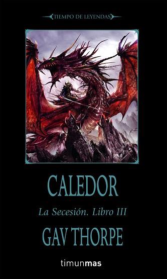 TIEMPO DE LEYENDAS LA SECESION 3 CALEDOR | 9788448038663 | THORPE,GAV