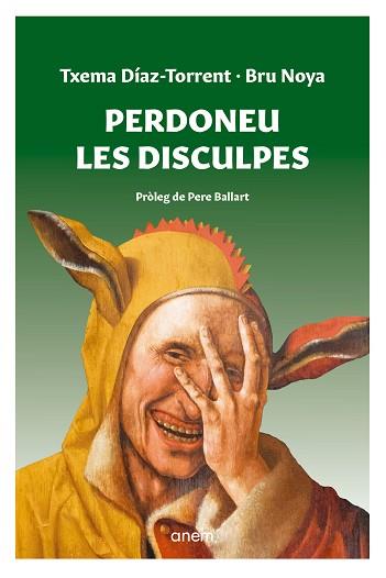 PERDONEU LES DISCULPES | 9788418865114 | DÍAZ-TORRENT, TXEMA / NOYA, BRU