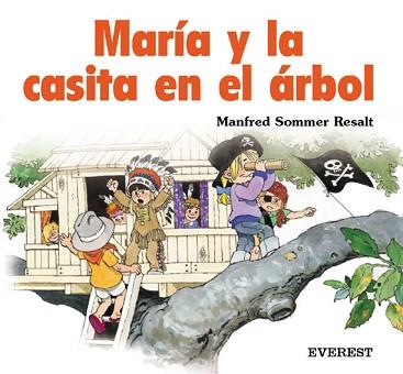 MARIA Y LA CASITA EN EL ARBOL | 9788424180805 | SOMMER RESALT, MANFRED
