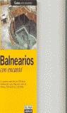 -BALNEARIOS CON ENCANTO | 9788403595675 | VARIS