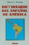 DICCIONARIO DEL ESPAÑOL EN AMERICA | 9788479791179 | MORINIGO, MARCOS AUGUSTO