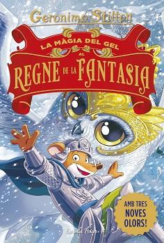 MÀGIA DEL GEL AL REGNE DE LA FANTASIA | 9791387783181 | STILTON, GERONIMO
