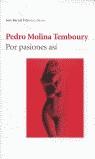 POR PASIONES ASI | 9788432211218 | MOLINA TEMBOURY, PEDRO