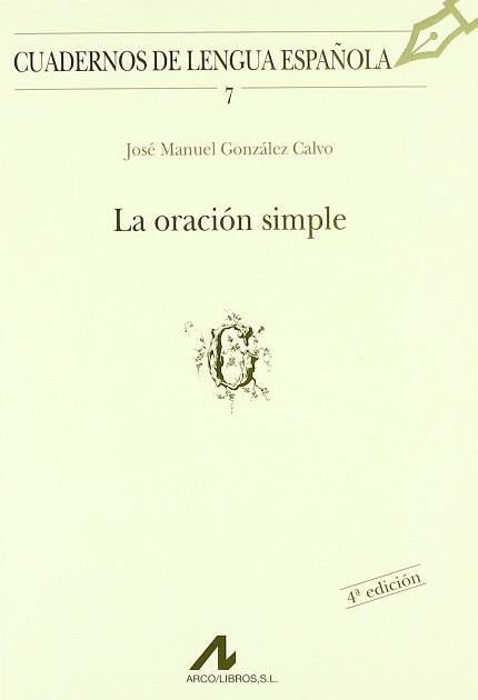 ORACION SIMPLE, LA | 9788476351208 | GONZALEZ CALVO, JOSE MANUEL