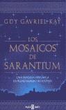 MOSAICOS DE SARANTIUM, LOS | 9788401328497 | KAY, GUY GAVRIEL