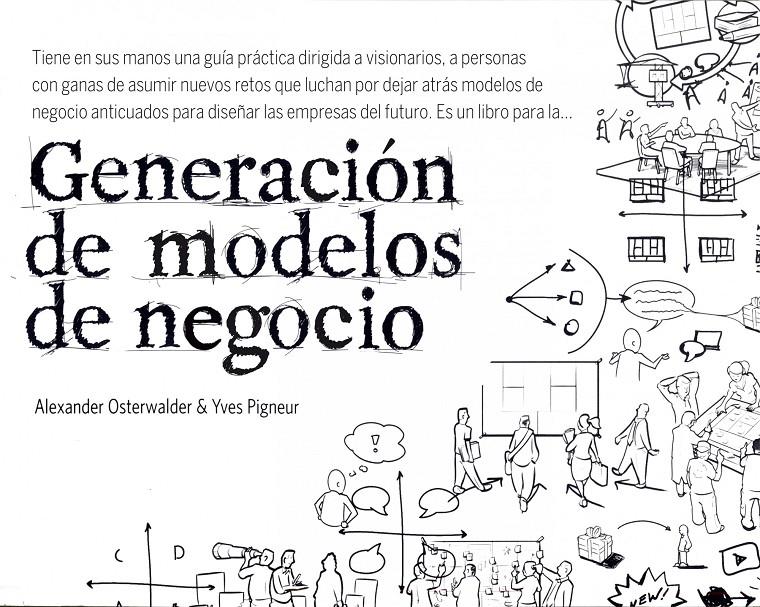 GENERACIÓN DE MODELOS DE NEGOCIO | 9788423427994 | ALEXANDER OSTERWALDER/YVES PIGNEUR