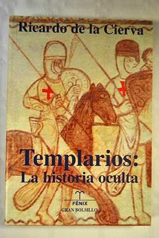 TEMPLARIOS LA HISTORIA OCULTA (BUTXACA) | 9788488787323 | CIERVA, RICARDO DE LA