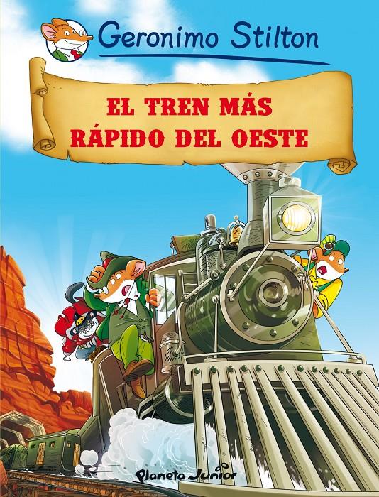 EL TREN MÁS RÁPIDO DEL OESTE | 9788408064022 | GERONIMO STILTON